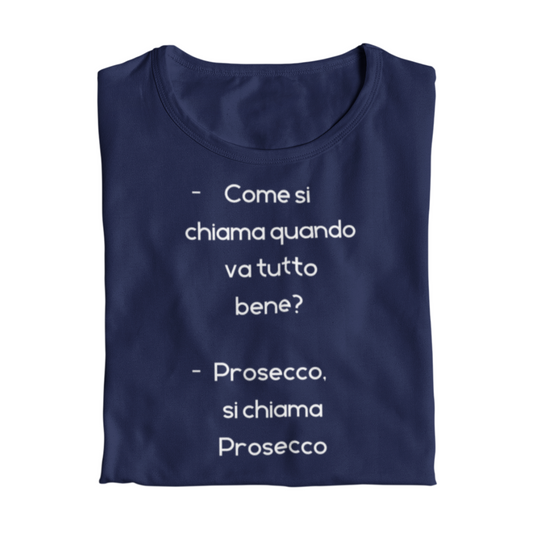 Maglietta Donna "Come si chiama quando va tutto bene?"