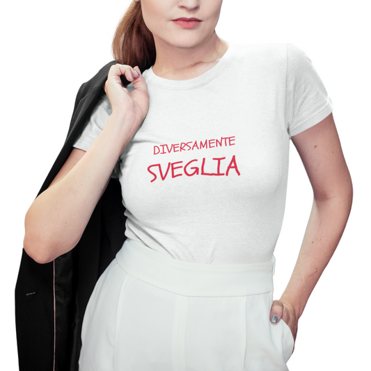 Maglietta Donna "Diversamente sveglia"