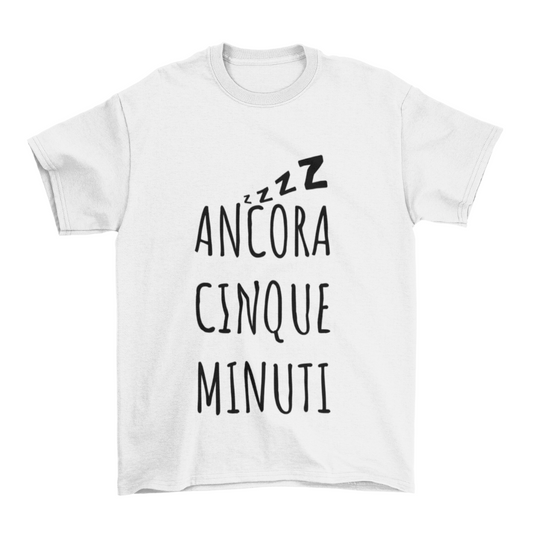 Maglietta Uomo "Ancora cinque minuti zzz"