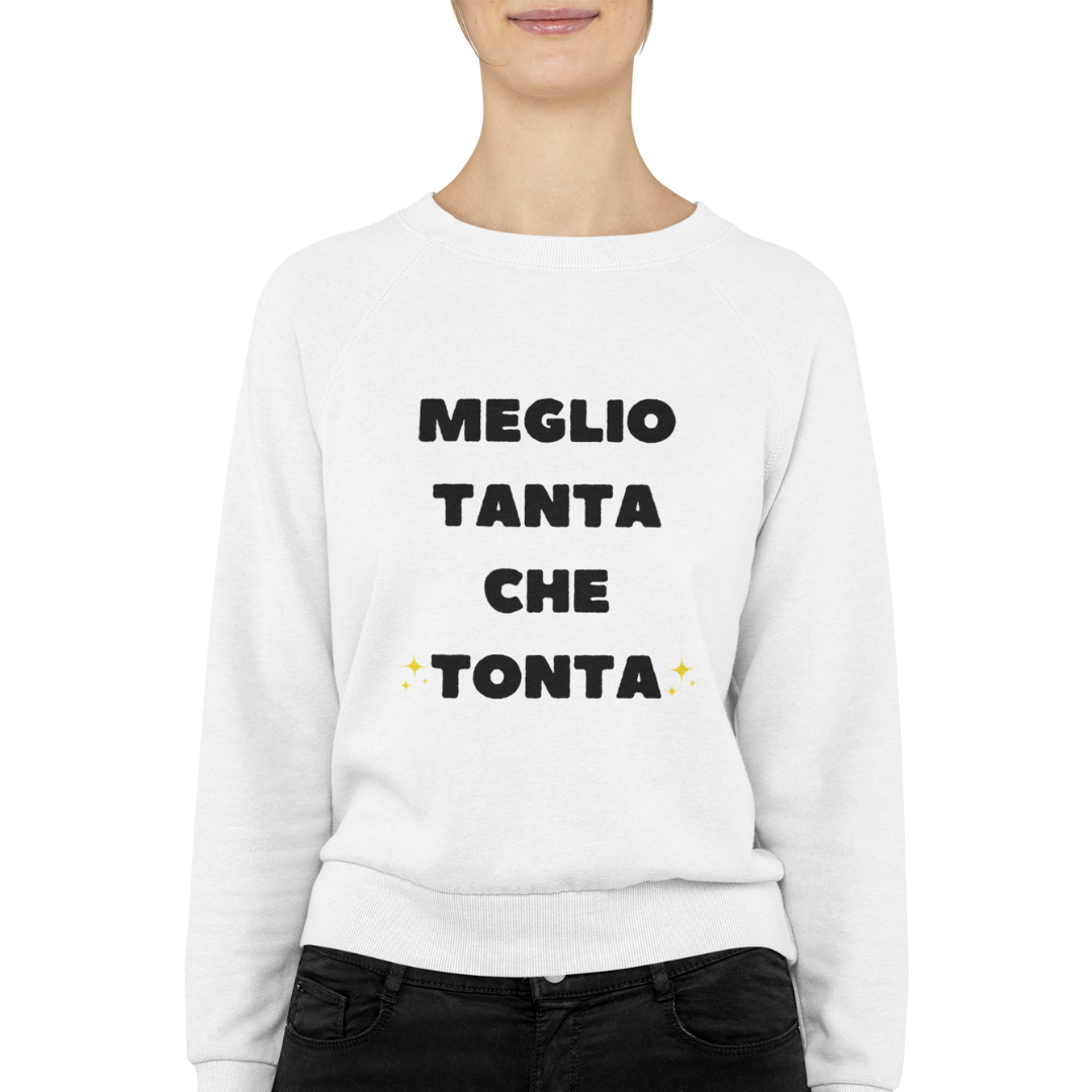 Felpa Girocollo Donna "Meglio tanta che tonta"