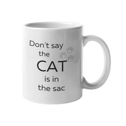 Tazza "Don't say the cat is in the sac"
