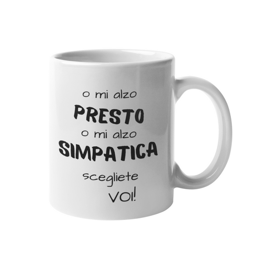 Tazza "O mi alzo presto"