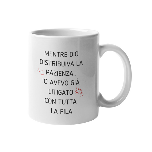 Tazza "Mentre Dio distribuiva la pazienza.."