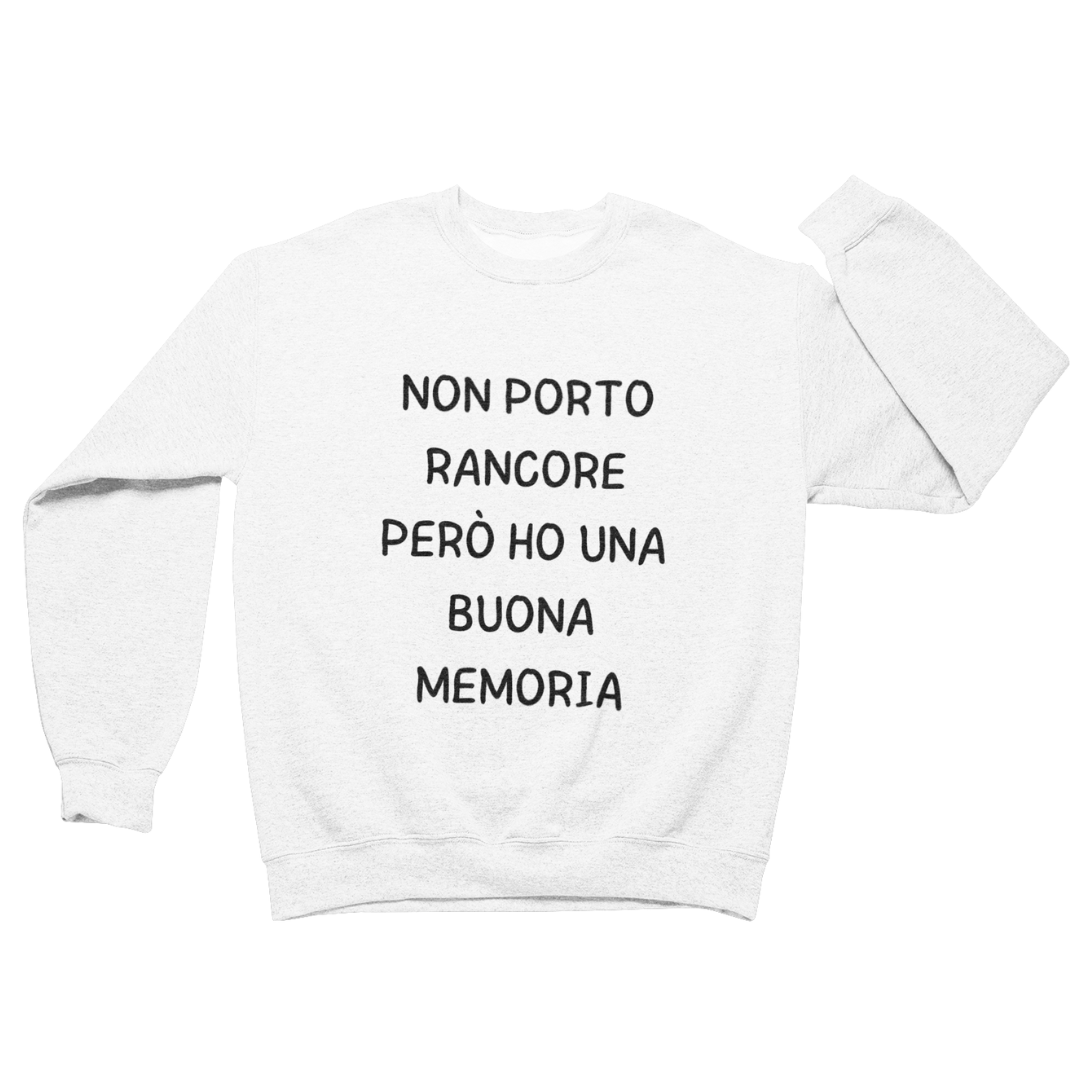 Felpa Girocollo Uomo "Non porto rancore però"