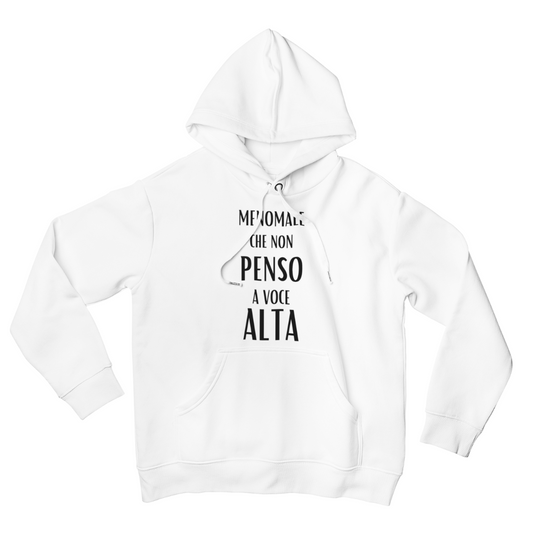 Felpa con Cappuccio "Meno male che non penso a voce alta"