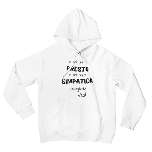 Felpa con Cappuccio "O mi alzo presto"