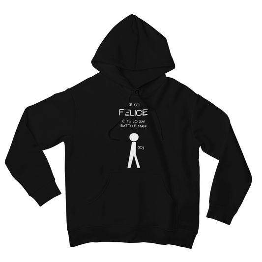 Felpa con Cappuccio "Se sei felice"