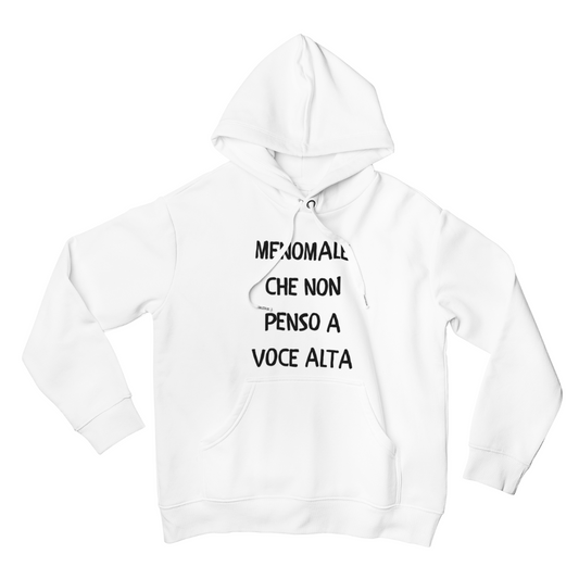 Felpa con Cappuccio Uomo "Menomale che non penso"