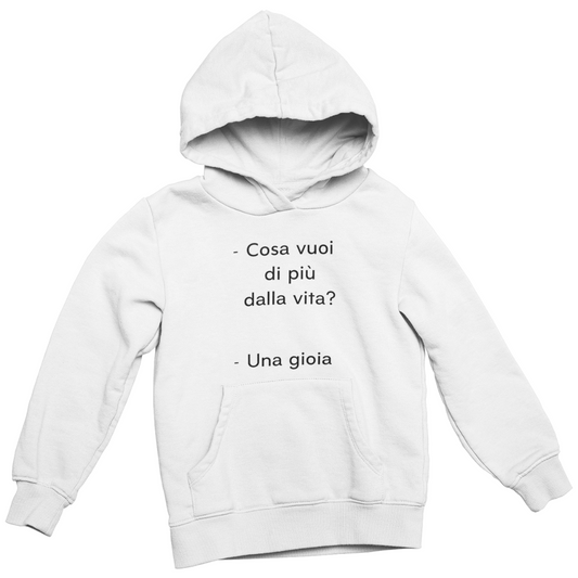 Felpa con Cappuccio Donna "Cosa vuoi di più dalla vita?"