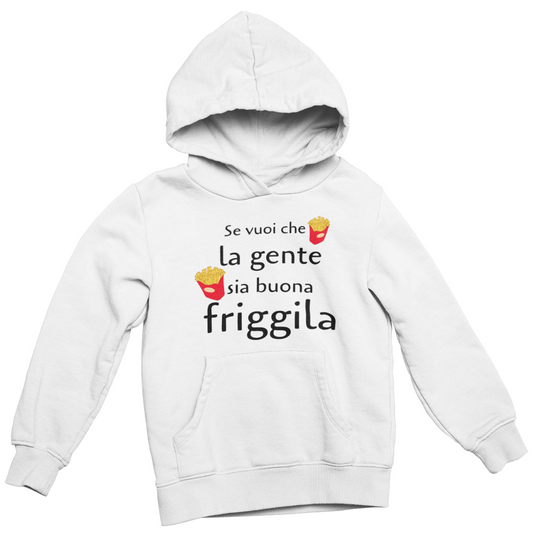 Felpa con Cappuccio Donna "Se vuoi che la gente sia buona"