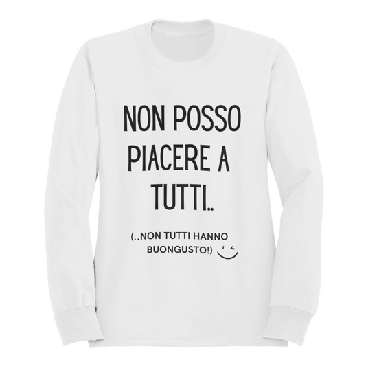 Felpa Girocollo Donna "Non posso piacere a tutti.."