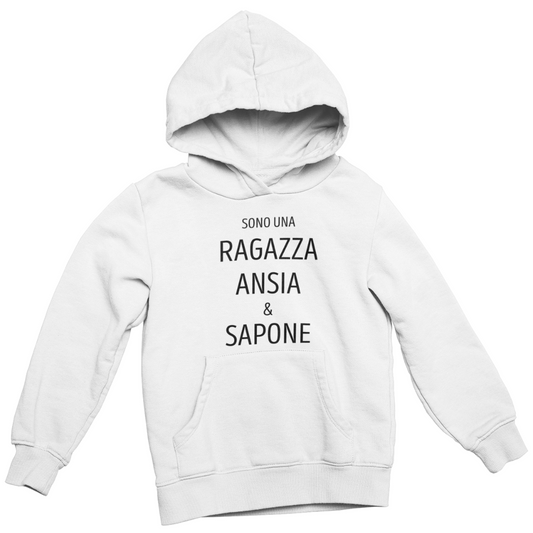 Felpa con Cappuccio Donna "Sono una ragazza ansia & sapone"