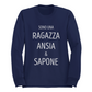 Felpa Girocollo Donna "Sono una ragazza ansia & sapone"