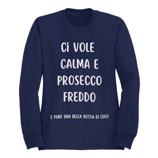 Felpa Girocollo Donna "Ci vuole calma e prosecco freddo"