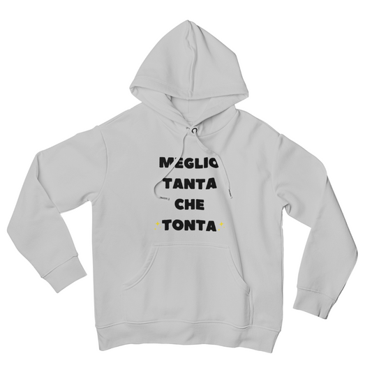 Felpa con Cappuccio "Meglio tanta che tonta"