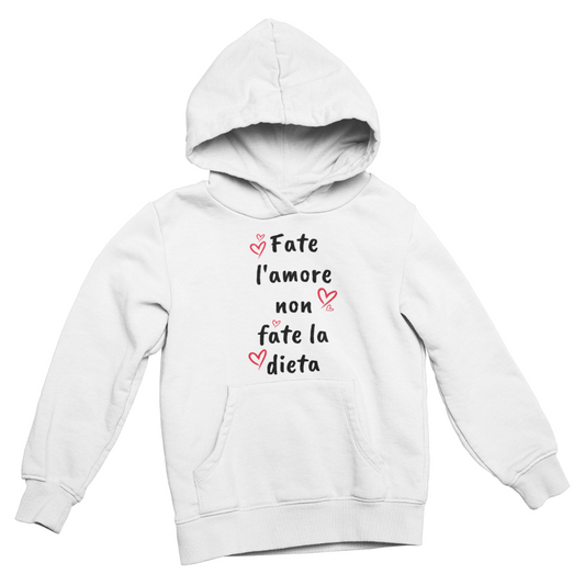 Felpa con Cappuccio Donna "Fate l'amore non fate la dieta"