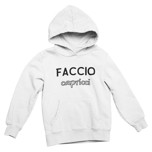 Felpa con Cappuccio Donna "Faccio capricci"