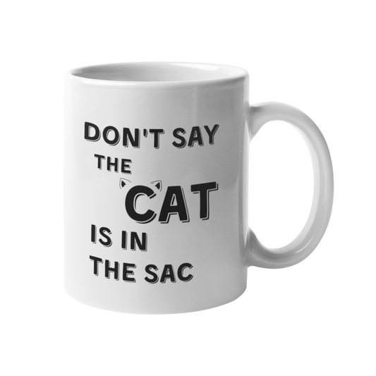 Tazza "Don't say the cat is in the sac"