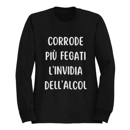 Felpa Girocollo Donna "Corrode più fegati l'invidia dell'alcol"