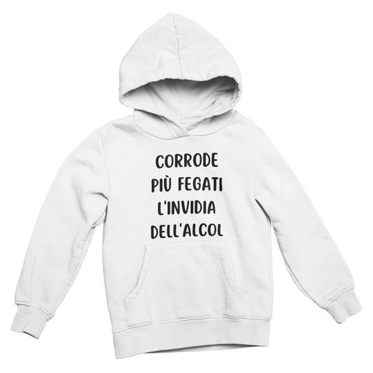 Felpa con Cappuccio Donna "Corrode più fegati l'invidia dell'alcol"