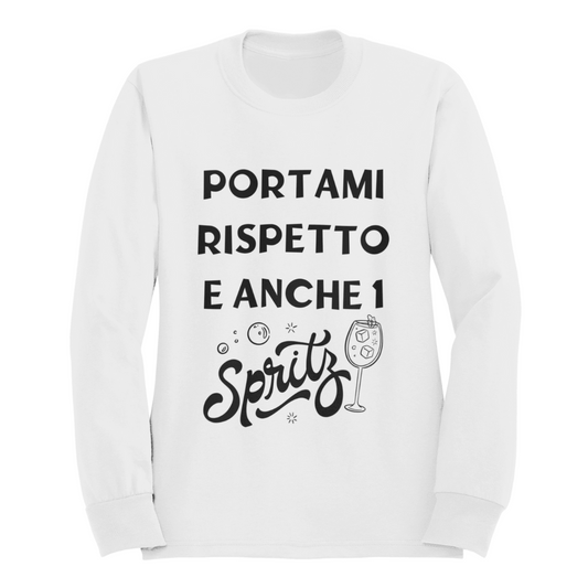 Felpa Girocollo Donna "Portami rispetto e anche 1 spritz"
