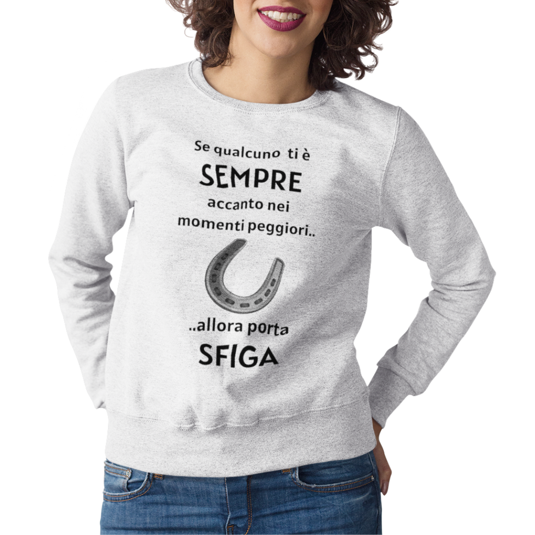 Felpa Girocollo Donna "Se qualcuno ti è sempre accanto"
