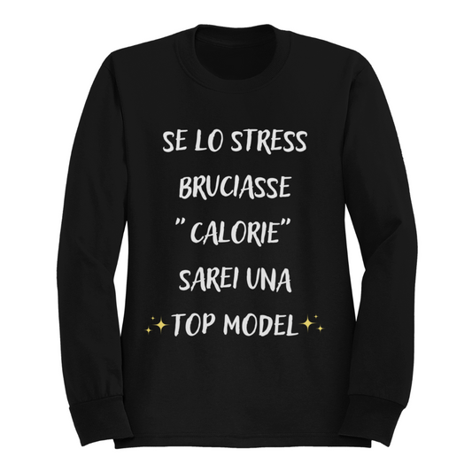 Felpa Girocollo Donna "Se lo stress bruciasse calorie"