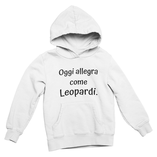 Felpa con Cappuccio Donna "Oggi allegra come Leopardi."
