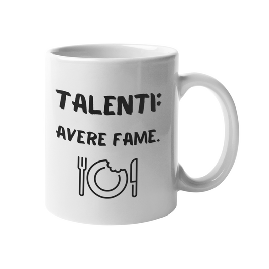 Tazza "Talenti: avere fame"