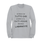 Felpa Girocollo Donna "Se pensi che tutto giri intorno a te.."