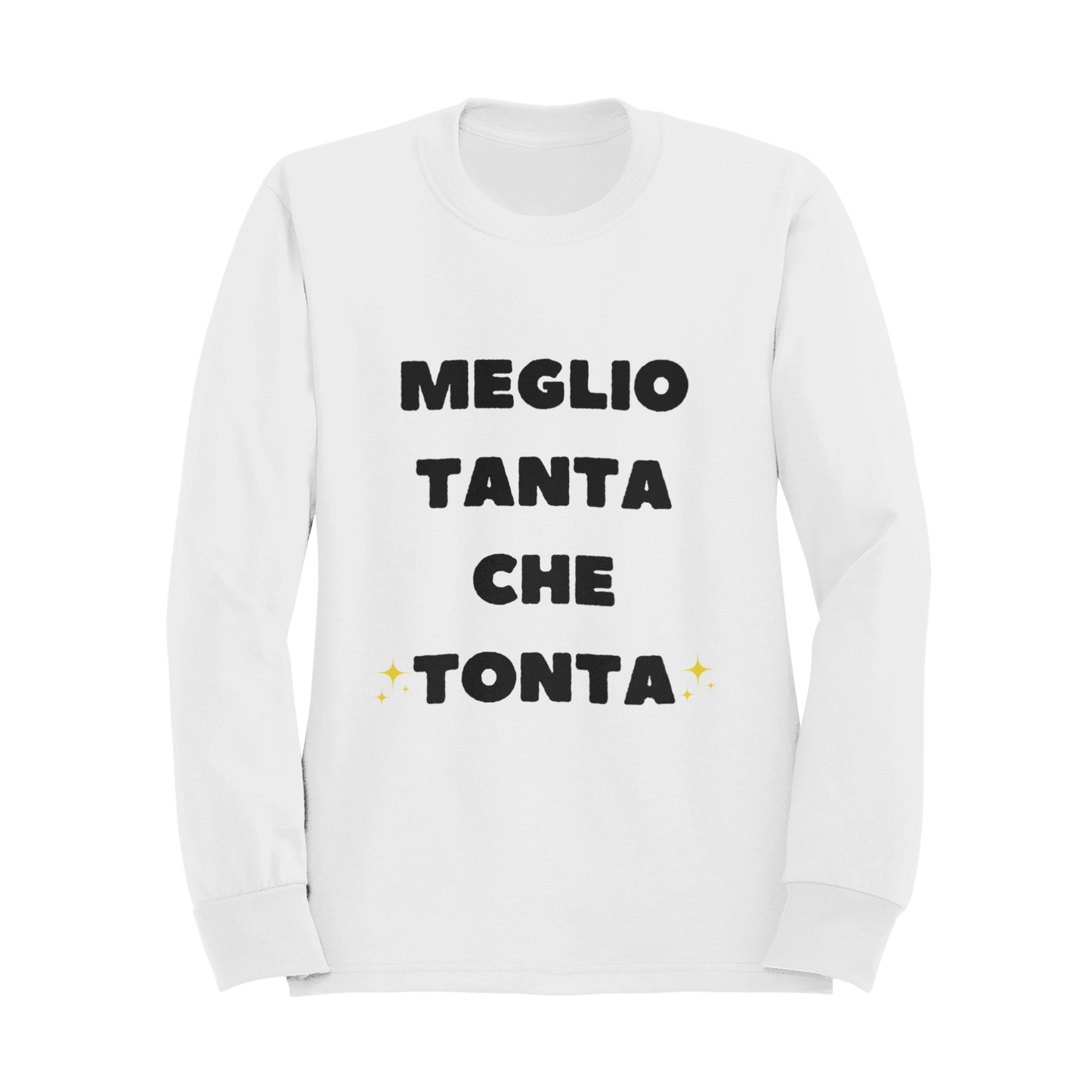 Felpa Girocollo Donna "Meglio tanta che tonta"