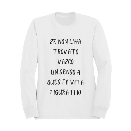 Felpa Girocollo Donna "Se non l'ha trovato Vasco un senso"