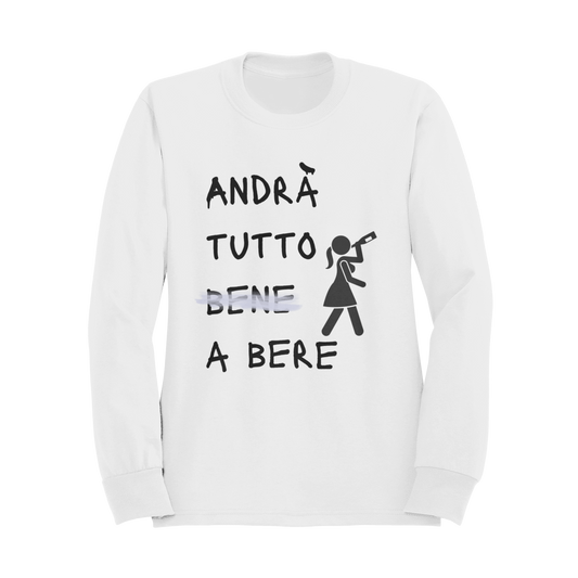 Felpa Girocollo Donna "Tutto andrà a bere"