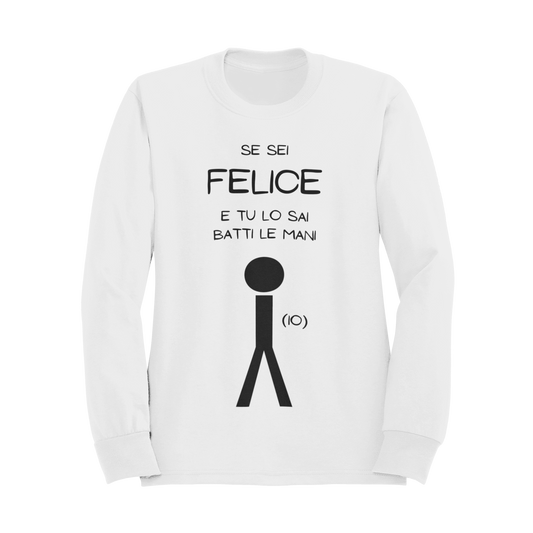 Felpa Girocollo Donna "Se sei felice e tu lo sai"