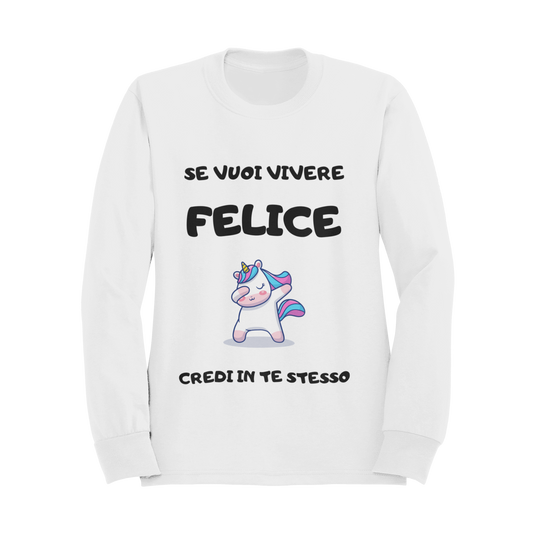 Felpa Girocollo Donna "Se vuoi vivere felice"