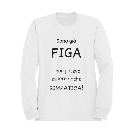 Felpa Girocollo Donna "Sono già figa"